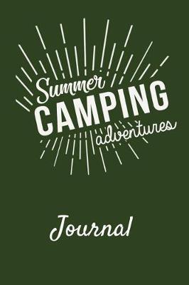 Summer Camping Adventures Journal: Camping & Hiking Lined Journal