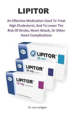 LΙPlT0R: An Effective Medication Used To Treat High Cholesterol, And To Lower The Risk Of Stroke, Heart Attack, Or Other Heart Complications