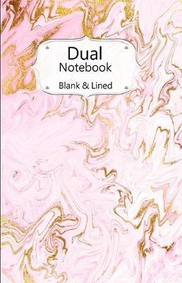 Dual Notebook: Blank & Lined Pages Alternating Page Journal College Ruled Lined Paper Blank Unlined #2 Pink Gold Marble