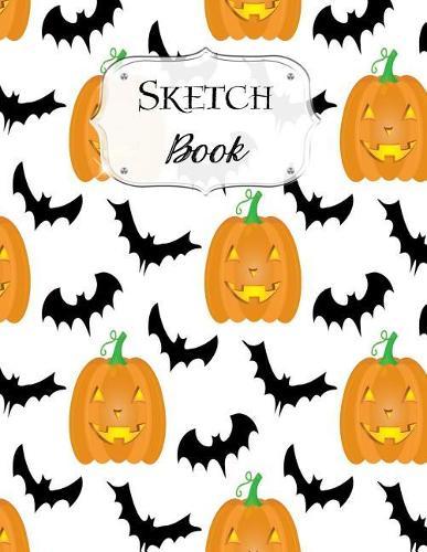 Sketch Book: Halloween Sketchbook Scetchpad for Drawing or Doodling Notebook Pad for Creative Artists #5 Pumpkin Bat