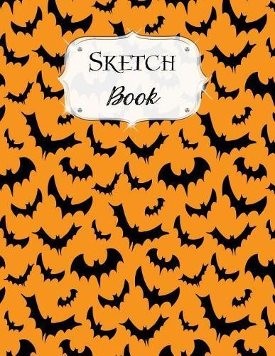 Sketch Book: Halloween Sketchbook Scetchpad for Drawing or Doodling Notebook Pad for Creative Artists #7 Orange Black Bats