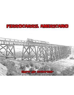 Ferrocarril Americano: libro de colorear