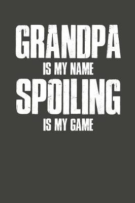 Grandpa: Memory Journal & Notebook - Writing Book For Me And My Dear Family Memories