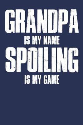 Grandpa: Memory Journal & Notebook - Writing Book For Me And My Dear Family Memories