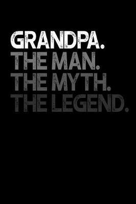 Grandpa: Memory Journal & Notebook - Writing Book For Me And My Dear Family Memories