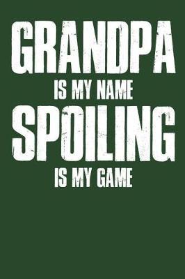 Grandpa: Memory Journal & Notebook - Writing Book For Me And My Dear Family Memories