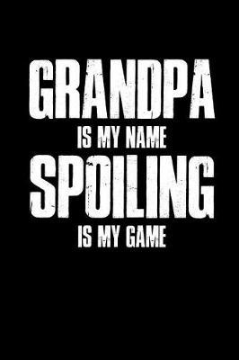 Grandpa: Memory Journal & Notebook - Writing Book For Me And My Dear Family Memories