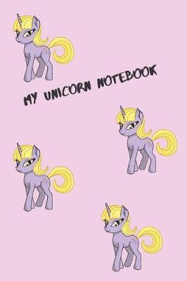 My Unicorn Notebook: Cute Unicorn Journal / Notebook