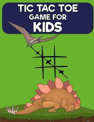 Tic Tac Toe Game for Kids: Childrens Books, Book for Kids for Traveling & Summer Vacations - ( Kids Activity Book )