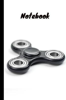 Fidget Spinner Notebook: Fidget Spinners Notebook / Journal (6 x 9)