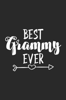 Best Grammy Ever: Funny Grandmother Keepsake Journal, Grandma Writing Notebook, Memory Book, Daily Diary