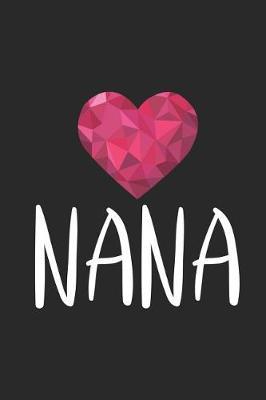 Nana: Grandma Diamond Heart Journal, Keepsake Memory Notebook, Daily Diary Book For Nana, Grandmothers