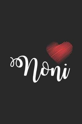 Noni: Grandmother Heart Notebook, Keepsake Journal, Memory Book, Daily Diary For Noni, Grandma