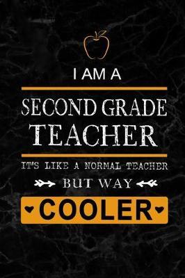 I am a Second Grade Teacher: Teacher Appreciation Gift: Blank Lined 6x9 Black Marble Granite Cover Notebook, Journal, Perfect Graduation Year End, or a gratitude Gift for Special Teachers, Inspirational Notebooks ( alternative to Thank You Card )