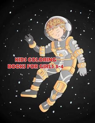 Kids Coloring Books For Girls 3-4: Cute Children Activity Books for Preschoolers