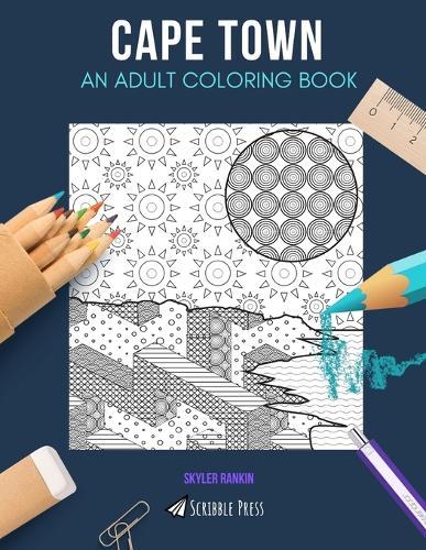 Cape Town: AN ADULT COLORING BOOK: A Cape Town Coloring Book For Adults