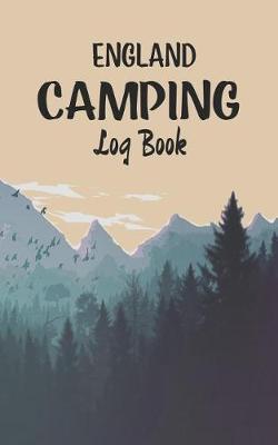 England Camping log book: Record your favorite Campsites and adventures in nature 5 x 8 travel size