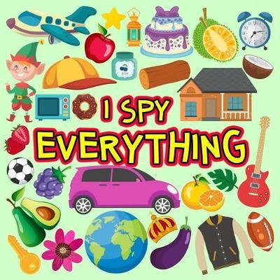I SPY Everything: Learn words for toddlers about everything