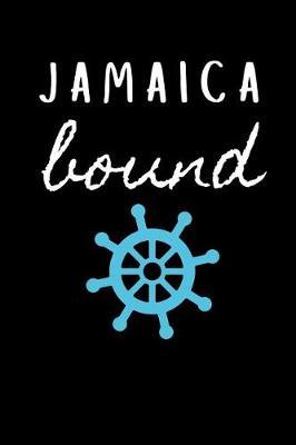 Jamaica Bound: Sailing Journal for Traveling to Hawaii (Personalized Hawaii Gift for Her)