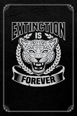 Extinction Is Forever: Cheetah Conservation Wildlife Animal Journal Blank Lined Notebook