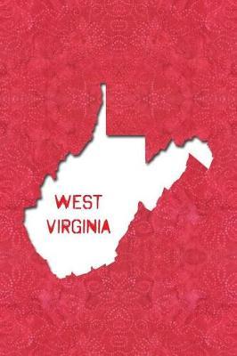 West Virginia: 6x9 lined journal: The Great State of West Virginia USA: The Mountain State
