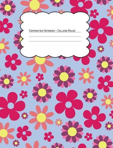 Composition Notebook College Ruled: Hippie Floral Pattern Blue