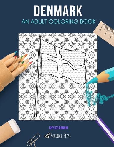 Denmark: AN ADULT COLORING BOOK: A Denmark Coloring Book For Adults