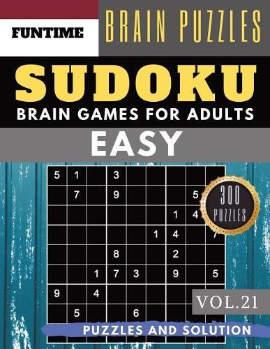 SUDOKU Easy: 300 easy sudoku with answers brain games for adults Activities Book sudoku for seniors (sudoku book easy Vol.21)