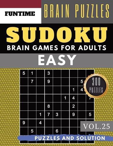 SUDOKU Easy: 300 easy sudoku with answers brain games for adults Activities Book sudoku for seniors (sudoku book easy Vol.25)