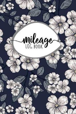Mileage Log Book: Mileage, gaz and other expenses tracker, all in one convenient notebook - Bonus DOWNLOADABLE excel spreadsheet - Beautiful cover design. Great gift under 10$ for entrepreneur