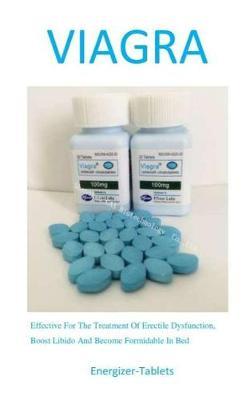 Energizer-Tablets: Increase Sex Drive, Boost Libido, Treat Erectile Dysfunction and Get Hard Erection for Sweet Sex and Become Formidable in Bed