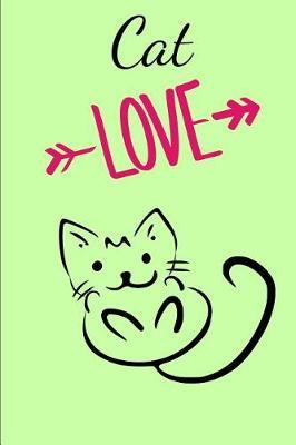 Cat Love: ich liebe Katzen Ich liebe meine Katze DIN A5 Notizheft (6x9) 108 Seiten mit Linien Notizblock Journal Notizen Tagebuch mit Edels Design Motive Katze
