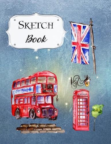 Sketch Book: London Sketchbook Scetchpad for Drawing or Doodling Notebook Pad for Creative Artists #3