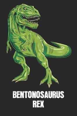 Bentonosaurus Rex: Benton - T-Rex Dinosaur Notebook - Blank Ruled Personalized & Customized Name Prehistoric Tyrannosaurus Rex Notebook Journal for Boys & Men. Funny Desk Accessories & Back To School Supplies, Birthday & Christmas Gift for Men.