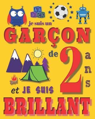 Je suis un garcon de 2 ans et je suis brillant: Livre de dessin carnet de croquis pour garcons de deux ans