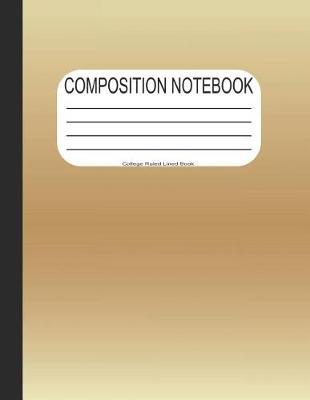 Composition Notebook College Ruled Lined Book: White Blank Lined Retro Composition Book Writing Journal Gift for High School College Students or Teachers