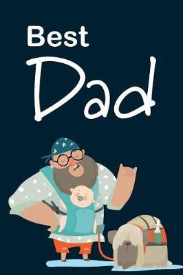 Best Dad: Journal, Funny Birthday present for Dad, Gag Gift for him - lined Notebook