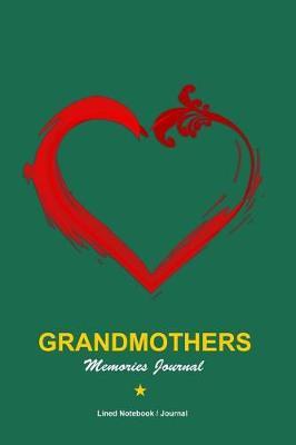 Grandmothers memories journal: Keepsake lined notebook / Diary for writing 120 pages 6x9 - Mothers gift journal
