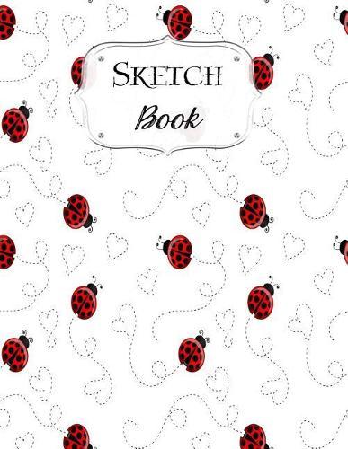 Sketch Book: Ladybug Sketchbook Scetchpad for Drawing or Doodling Notebook Pad for Creative Artists #2