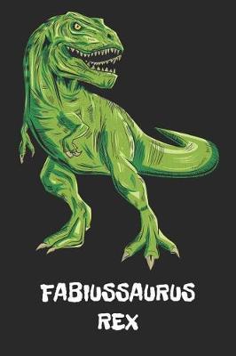 Fabiussaurus Rex: Fabius T-Rex Dinosaurier Namen Notizbuch. Personalisiertes Jungen & Manner Namen Tyrannosaurus Rex Notizbuch blanko liniert leere Seiten. Coole Schulsachen, Geschenk fur Freund, Weihnachts & Geburtstags Geschenk fur Manner.