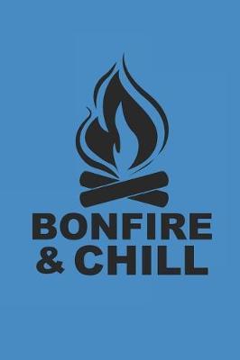 Bonfire & Chill: Camping Outdoor Notebook Camper dotted Notizbuch Planer 6x9 Punkteraster dot grid