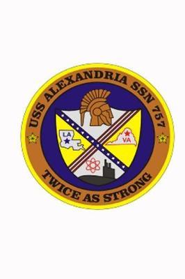 US Navy Los Angeles Class Attack Submarine USS Alexandria SSN 757 Crest Badge Journal: Take Notes, Write Down Memories in this 150 Page Lined Journal