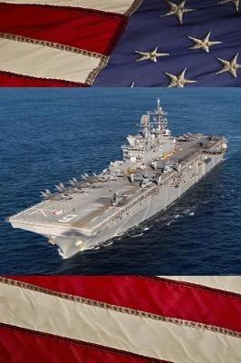 US Navy Amphibious Assault Ship USS America (LHA-6) Journal: Take Notes, Write Down Memories in this 150 Page Lined Journal