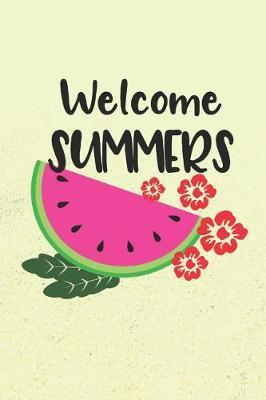 Welcome Summers: Summer Notebook for Kids (Hello Summer Vacation Diary)