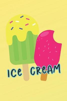 Ice Cream: Summer Journal for Boys (Summer Gifts for Teens Notebook)