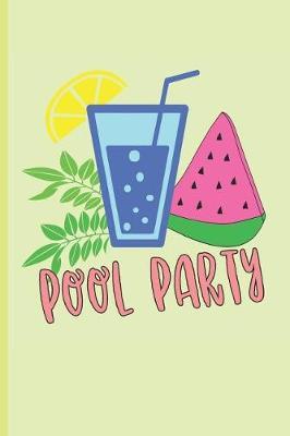 Pool Party: Summer Vacation Book (Beach and Swimming Notebook)