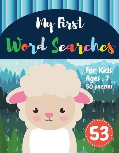My First Word Searches: 50 Large Print Word Search Puzzles: word search for 8 year olds activity workbooks Ages 7 8 9+ sheep design (Vol.53)