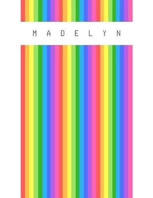 Madelyn: Personalized rainbow sketchbook with name: 120 Pages