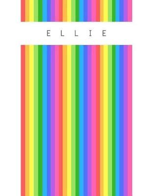 Ellie: Personalized rainbow sketchbook with name: 120 Pages