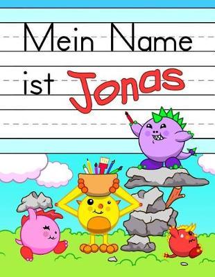 Mein Name ist Jonas: Spass Dino Monster personalisierte primare Namensverfolgung Arbeitsbuch fur Kinder lernen, wie man ihren Vornamen UEbungspapier mit 1  Linien fur Kinder in Vorschule und Kindergarten schreiben